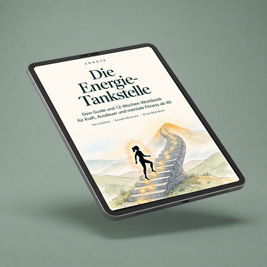 Die Energie-Tankstelle: Dein Guide & 12-Wochen-Workbook für Kraft, Ausdauer und mentale Fitness ab 40